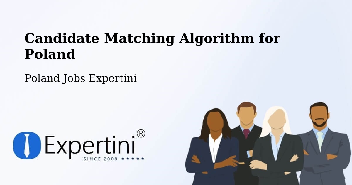 Candidate Matching Algorithm Overview – Błonie - Poland Jobs Expertini
